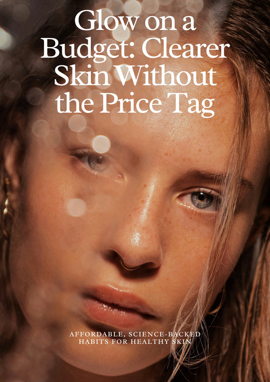 Glow on a Budget: Clearer Skin Without the Price Tag